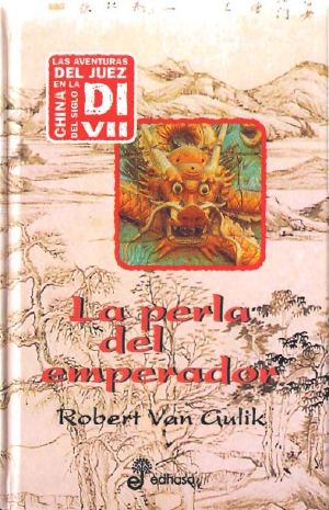 [Judge Dee (Chronological order) 10] • La Perla Del Emperador